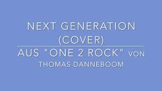 Next Generation (Cover) aus "ONE 2 ROCK" von Thomas Danneboom