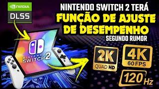 Nintendo Switch 2 terá FUNÇÃO DE AJUSTE DE DESEMPENHO, segundo rumor.