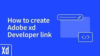 How to Create Adobe XD Developer Link