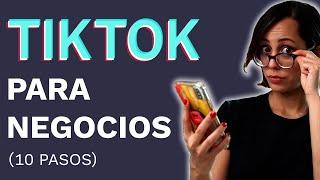 Cómo Usar TikTok Para Negocios 2021 En 10 Pasos