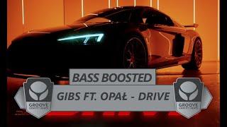 [BASS BOOSTED] Gibbs ft. Opał - DRIVE (GrooveGravity Beats)