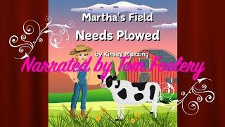 Martha’s Field Needs Plowed