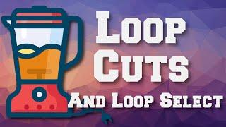 Loop Cuts and Loop Select with Blender 2.9x