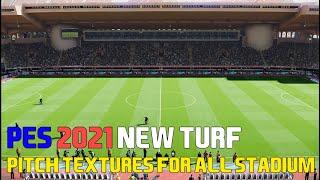 PES 2021 NEW TURF PITCH TEXTURES FOR ALL STADIUMS