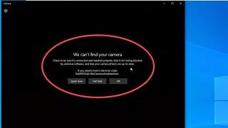 (Solved) We Can't Find Your Camera - Error code 0xA00F4244 (NoCamerasAreAttached) in Windows 10