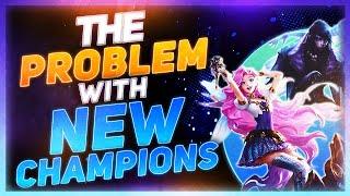 The Problem With New Champions | League of Legends