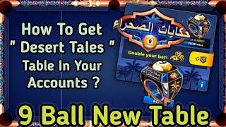 8 Ball Pool - How To Get " Desert Tales " 9 Ball Table In Your Accounts ???? Follow The Steps ️️