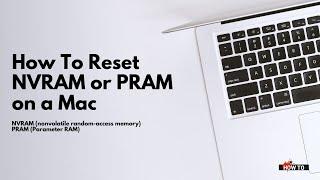 how to reset NVRAM or PRAM on a mac