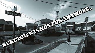 Nuketown Isn't Fun Anymore... Here's Why