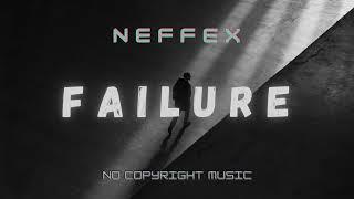 NEFFEX - Failure[Lyrics] No.11 [NCM Release]