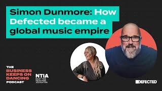 Simon Dunmore:  How Defected became a global music empire