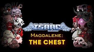 Magdalene - The Chest (Binding of Isaac: Rebirth)