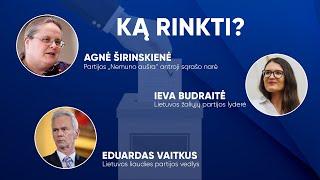 „Ką rinkti“: Kas geriau: Liaudies partija, partija „Nemuno aušra“ ar Žaliųjų partija?