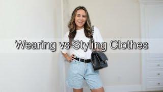 Wearing vs Styling Clothes | Easy Outfit Ideas GRWM