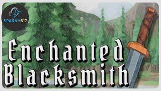 MASTERING THE FORGE! | Enchanted Blacksmith Review