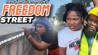 FREEDOM STREET     NEW JAMAICAN MOVIE