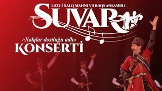 Suvar - “Xalqlar dostluğu” konserti - 05.05.2023