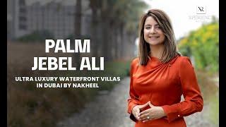 Palm Jebel Ali : New Launch by Nakheel Properties