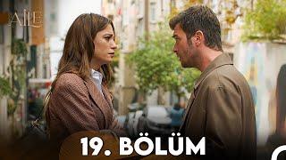 Aile 19. Bölüm