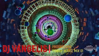 DJ VANGELIS PROGRESSIVE POWER HOUSE MIX 01