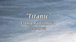 Elena RADIONOVA 2015/16 FS Music "Titanic"