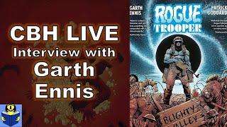 Garth Ennis Interview! Rogue Trooper, Ribbon Queen, The Boys & More!