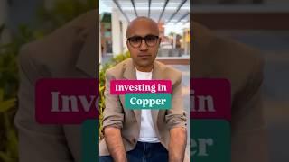Investing in Copper | Business | Sarthak Ahuja