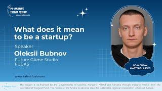 What does it mean to be a startup? // V4-Ukraine Talent Fusion Masterclass