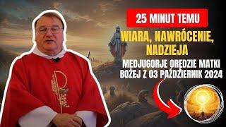 Medjugorje Orędzie Matki Bożej z 03 PAŹDZIERNIK 2024 Przesłanie Królowej Pokoju które zmienia świat