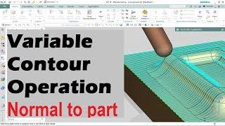 NX CAM - Variable Contour Operation - Normal to Part