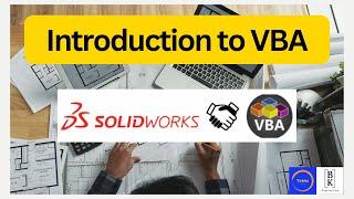 "Introduction to VBA in Solidworks"|Enhance Productivity,Customization,Integration,Report Generation