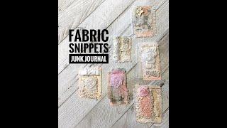 Fabric Snippets Junk Journal