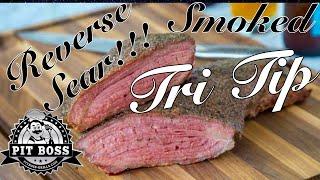 SMOKED TRI TIP DONE ON THE PIT BOSS LOCKHART/HOW TO SMOKE REVERSE SEAR TRI TIP ON PIT BOSS LOCKHART