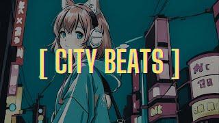 city beats ⭐chill lofi hip hop beats mix