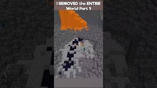 Why I Removed the World Part 5