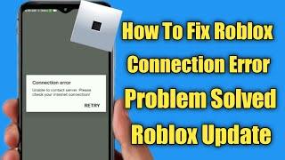 How To Fix Roblox Unable To Connect Server Please Check Your Internet Connection Error |