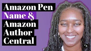 Amazon Pen Name & Amazon Author Central Tips | Smileyquanta | Entrepreneur Life