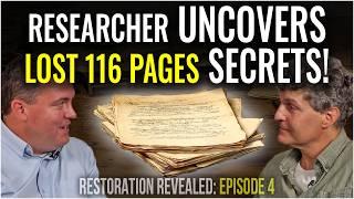 The Lost 116 Pages: What Happened To Them, What Was On Them? (Restoration Revealed: Episode 4)