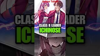 Class B Leader Ichinose EXPLAINED | Classroom of the Elite (@tamirsverse)