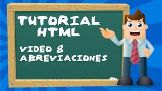 Tutorial básico de HTML desde cero - Video 8: Abreviaciones y direcciones.