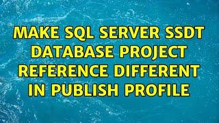 Make SQL Server SSDT Database Project Reference Different in Publish Profile