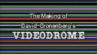 The Making of David Cronenberg's VIDEODROME