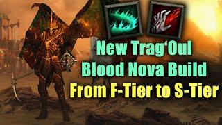 New Trag'Oul Blood Nova Build - From F-Tier to S-Tier?! Season 27 PTR