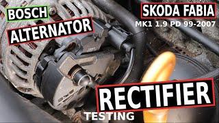 SKODA FABIA Bosch Alternator Rectifier Testing