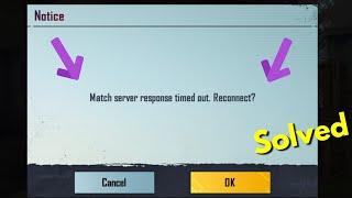 Fix match server response timed out reconnect bgmi | match server timed out please restart the game