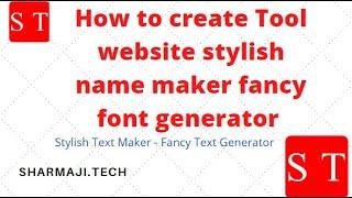 How to create Tool website stylish name maker fancy font generator tool website on blogger PHP