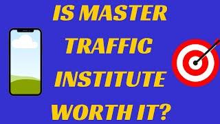 Is Master Traffic Institute Worth it? Honest Review Master Traffic Institute