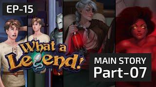 Let's Play WHAT A LEGEND 5.01 | EP-15 | MAIN STORY 2 | PART-07