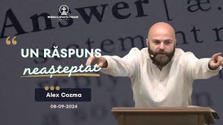 Alex Cozma | Un răspuns neașteptat | 08-09-2024 | Biserica Sfânta Treime Oradea