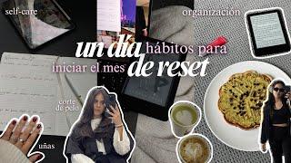 Un día de reset  hábitos para iniciar el mes, organización, journaling prompts, haul & self-care